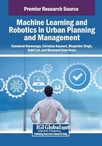 Machine Learning and Robotics in Urban Planning and Management von IGI Global