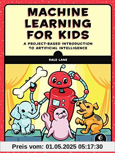 Machine Learning for Kids: A Project-Based Introduction to Artificial Intelligence