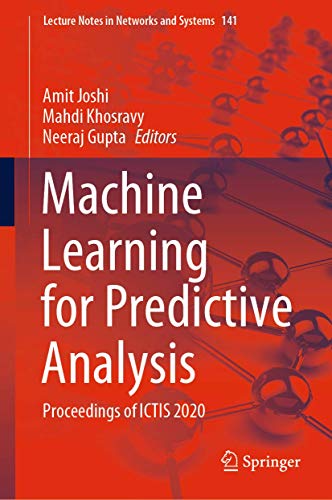 Machine Learning for Predictive Analysis: Proceedings of ICTIS 2020 (Lecture Notes in Networks and Systems, 141, Band 141) von Springer