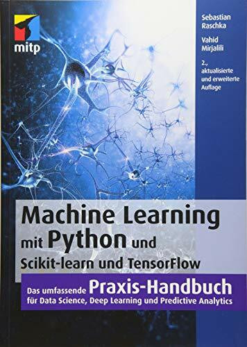 Machine Learning mit Python und Scikit-Learn und TensorFlow: Das umfassende Praxis-Handbuch fü...