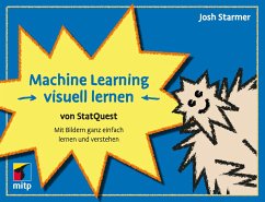 Machine Learning visuell lernen - von StatQuest von MITP / MITP-Verlag