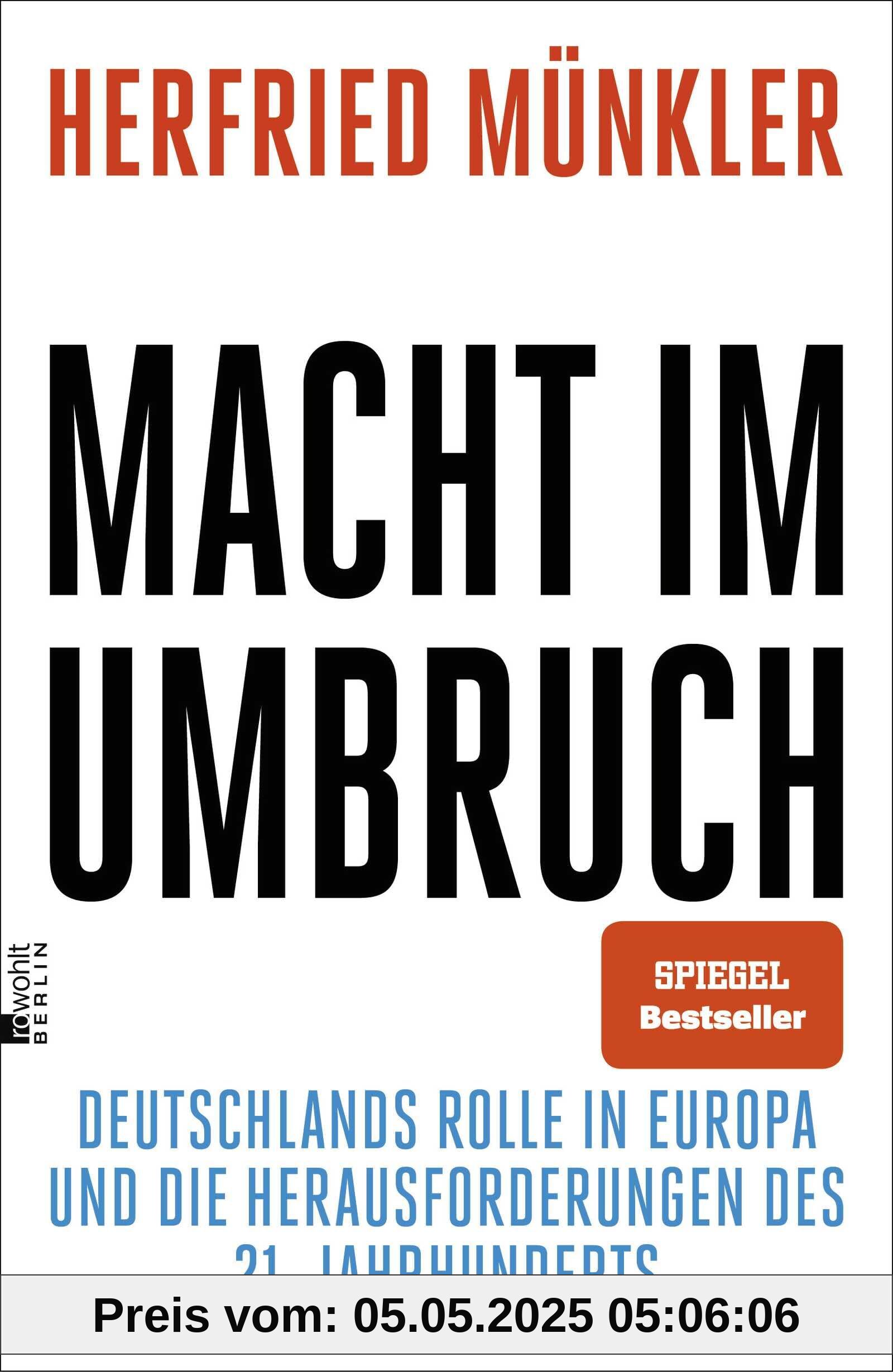 Macht im Umbruch: Deutschlands Rolle in Europa und die Herausforderungen des 21. Jahrhunderts | Herfried Münkler zählt zu Deutschlands erfolgreichsten Politikerklärern. Süddeutsche Zeitung