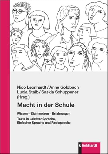 Macht in der Schule: Wissen – Sichtweisen – Erfahrungen. Texte in Leichter Sprache, Einfacher Sprache und Fachsprache von Klinkhardt, Julius