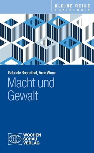 Macht und Gewalt (Kleine Reihe Soziologie) von Wochenschau Verlag
