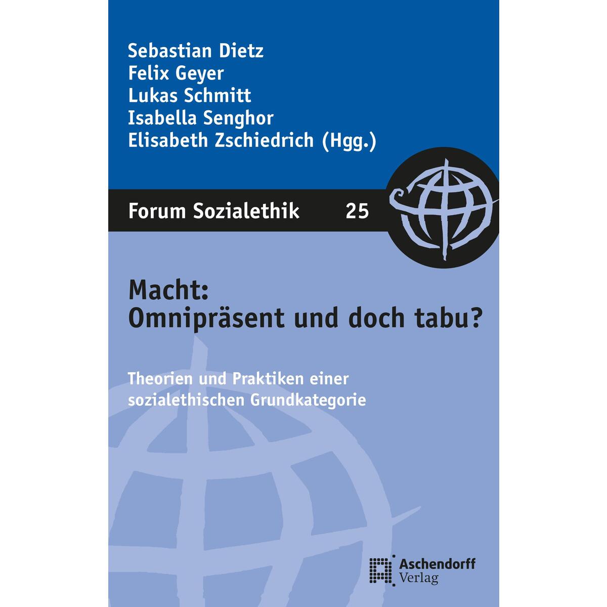 Macht: Omnipräsent und doch tabu? Macht: Omnipräsent und doch tabu? von Aschendorff Verlag