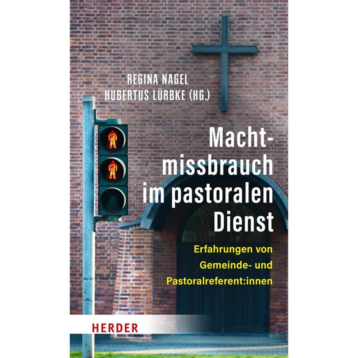 Machtmissbrauch im pastoralen Dienst von Herder Verlag GmbH