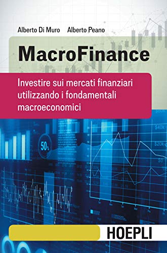 Macrofinance.investire sui mercati finanziari.(finanza) von Hoepli