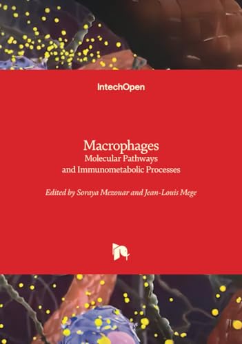 Macrophages - Molecular Pathways and Immunometabolic Processes Macrophages - Molecular Pathways and Immunometabolic Processes von IntechOpen
