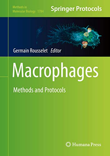 Macrophages: Methods and Protocols (Methods in Molecular Biology, 1784, Band 1784) von Humana