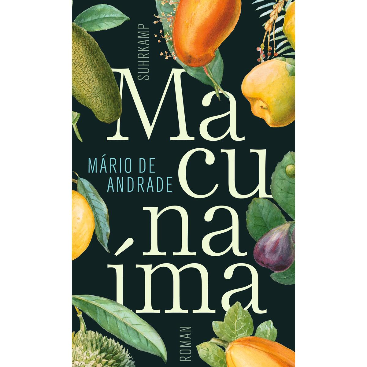 Macunaíma. Der Held ohne jeden Charakter Macunaíma. Der Held ohne jeden Charakter von Suhrkamp Verlag