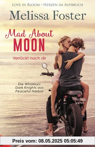 Mad About Moon – Verrückt nach dir (Die Whiskeys: Dark Knights aus Peaceful Harbor 5) (German Edition)