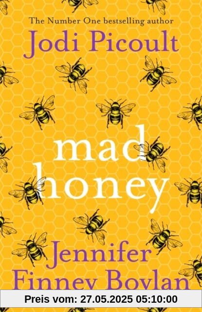 Mad Honey: The most compelling, challenging and contemporary novel you will read this year Mad Honey: The most compelling, challenging and contemporary novel you will read this year
