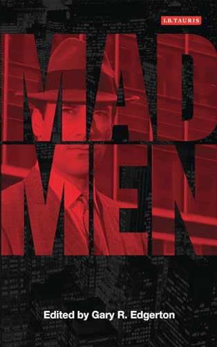 Mad Men: Dream Come True TV (Reading Contemporary Television) von I. B. Tauris & Company