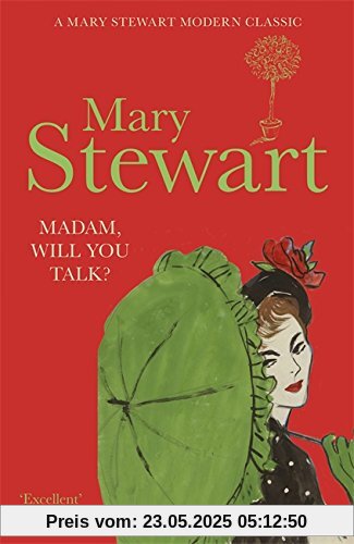 Madam, Will You Talk? (Mary Stewart Modern Classic)
