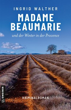 Madame Beaumarie und der Winter in der Provence von Gmeiner-Verlag