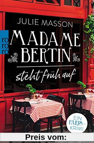 Madame Bertin steht früh auf: Ein Paris-Krimi