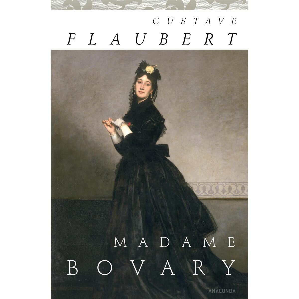 Madame Bovary Madame Bovary von Anaconda Verlag