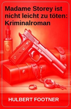 Madame Storey ist nicht leicht zu töten: Kriminalroman (eBook, ePUB) von Uksak E-Books