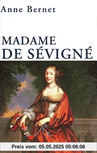 Madame de Sévigné : Mère passion