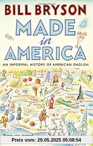 Made In America: An Informal History of American English (Bryson, Band 10)
