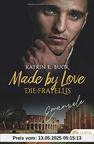 Made by Love - Emanuele (Die Fratellis, Band 1)