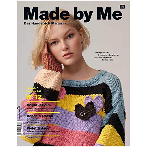 Made by Me Handknitting 12: Das Handstrick Magazin Frühjahr/Sommer 2021 - Do it yourself! Sommermode, die man so schön nirgendwo kaufen kann! Bright & ... Grün vereinen sich zu angesagten Sommerlooks.