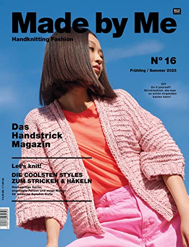 Made by Me Handknitting Fashion No 16: Das Handstrick Magazin Frühjar/Sommer 2023 - DIY Do it yourself! Strickfashion, die man so schön nirgendwo ... und mega Muster für moderne Sommer Knits. Made by Me Handknitting Fashion No 16: Das Handstrick Magazin Frühjar/Sommer 2023 - DIY Do it yourself! Strickfashion, die man so schön nirgendwo ... und mega Muster für moderne Sommer Knits.