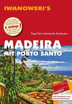 Madeira mit Porto Santo - Reiseführer von Iwanowski von Iwanowskis Reisebuchverlag GmbH