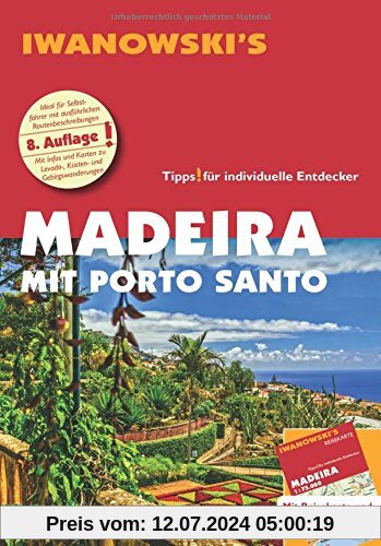 Madeira mit Porto Santo - Reiseführer von Iwanowski: Individualreiseführer mit Extra-Reisekarte und Karten-Download (Reisehandbuch)