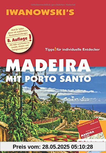 Madeira mit Porto Santo - Reiseführer von Iwanowski: Individualreiseführer mit Extra-Reisekarte und Karten-Download (Reisehandbuch)