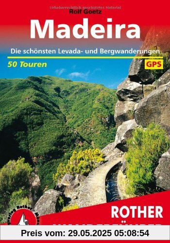 Madeira. Die schönsten Levada- und Bergwanderungen. 50 Touren. Mit GPS-Tracks Madeira. Die schönsten Levada- und Bergwanderungen. 50 Touren. Mit GPS-Tracks