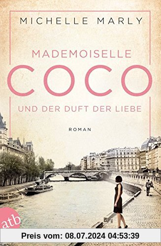 Mademoiselle Coco und der Duft der Liebe: Roman