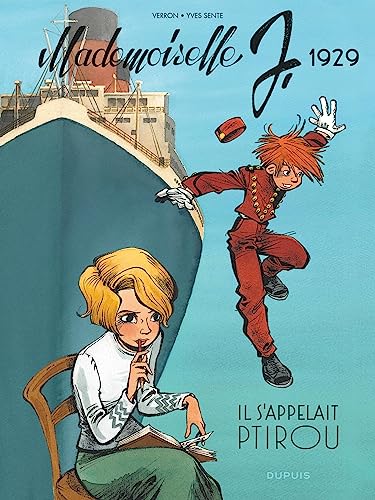 Mademoiselle J - Tome 1 - Il s'appelait Ptirou von DUPUIS