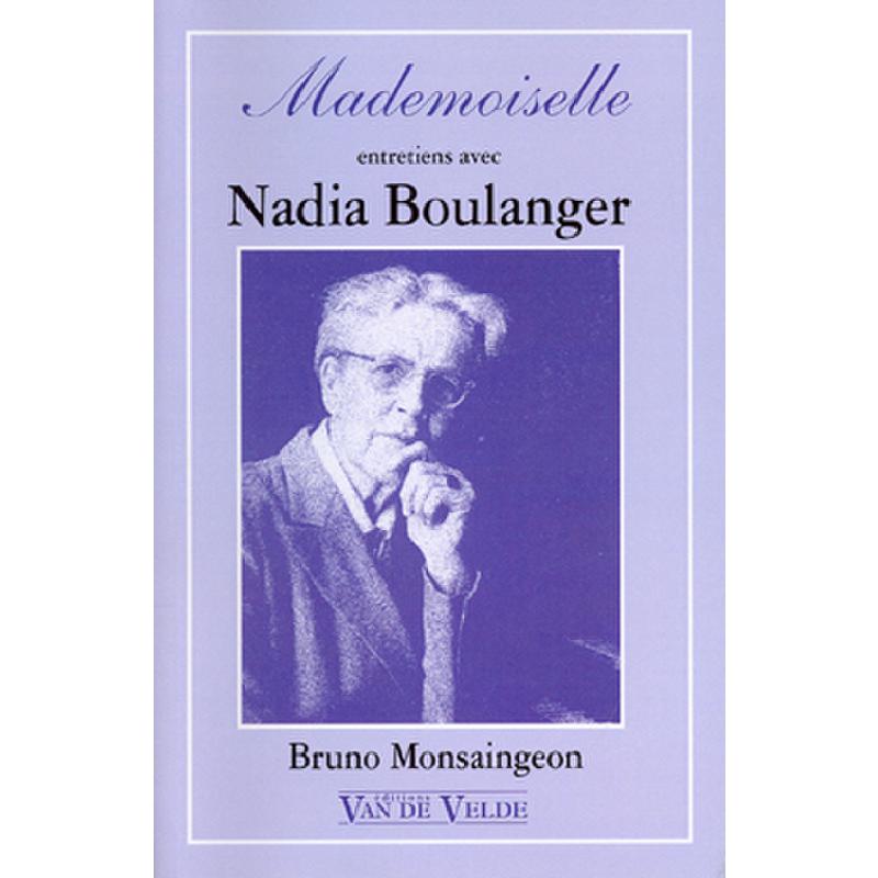 Mademoiselle - entretiens avec Nadia Boulanger