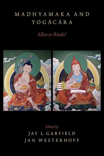 Madhyamaka and Yogacara: Allies or Rivals? von Oxford University Press