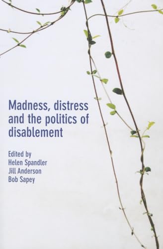 Madness, distress and the politics of disablement