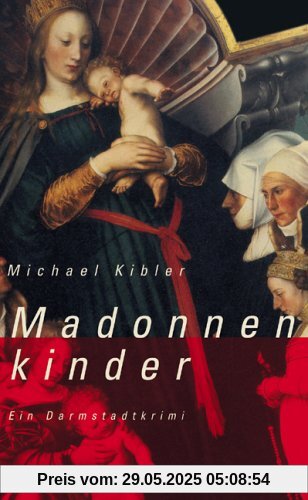 Madonnenkinder. Ein Darmstadt-Krimi