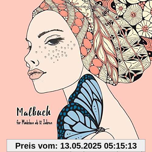 Mädchen Malbuch ab 12 Jahre: Beschäftigungsbuch & Zentangle Ausmalbuch für Mädchen und Teenager. Fördert die Kreativität, Entspannung & Konzentration. ... für Mädchen. (Mädchen stärken, Band 1) Mädchen Malbuch ab 12 Jahre: Beschäftigungsbuch & Zentangle Ausmalbuch für Mädchen und Teenager. Fördert die Kreativität, Entspannung & Konzentration. ... für Mädchen. (Mädchen stärken, Band 1)