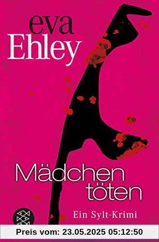 Mädchen töten: Ein Sylt-Krimi
