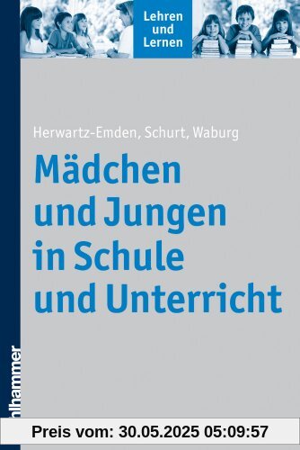 Mädchen und Jungen in Schule und Unterricht: Lehren und Lernen