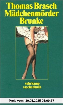 Mädchenmörder Brunke (suhrkamp taschenbuch)