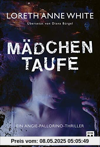 Mädchentaufe (Ein Angie-Pallorino-Thriller, Band 1)