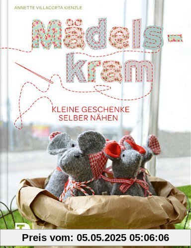 Mädelskram - Kleine Geschenke selber nähen