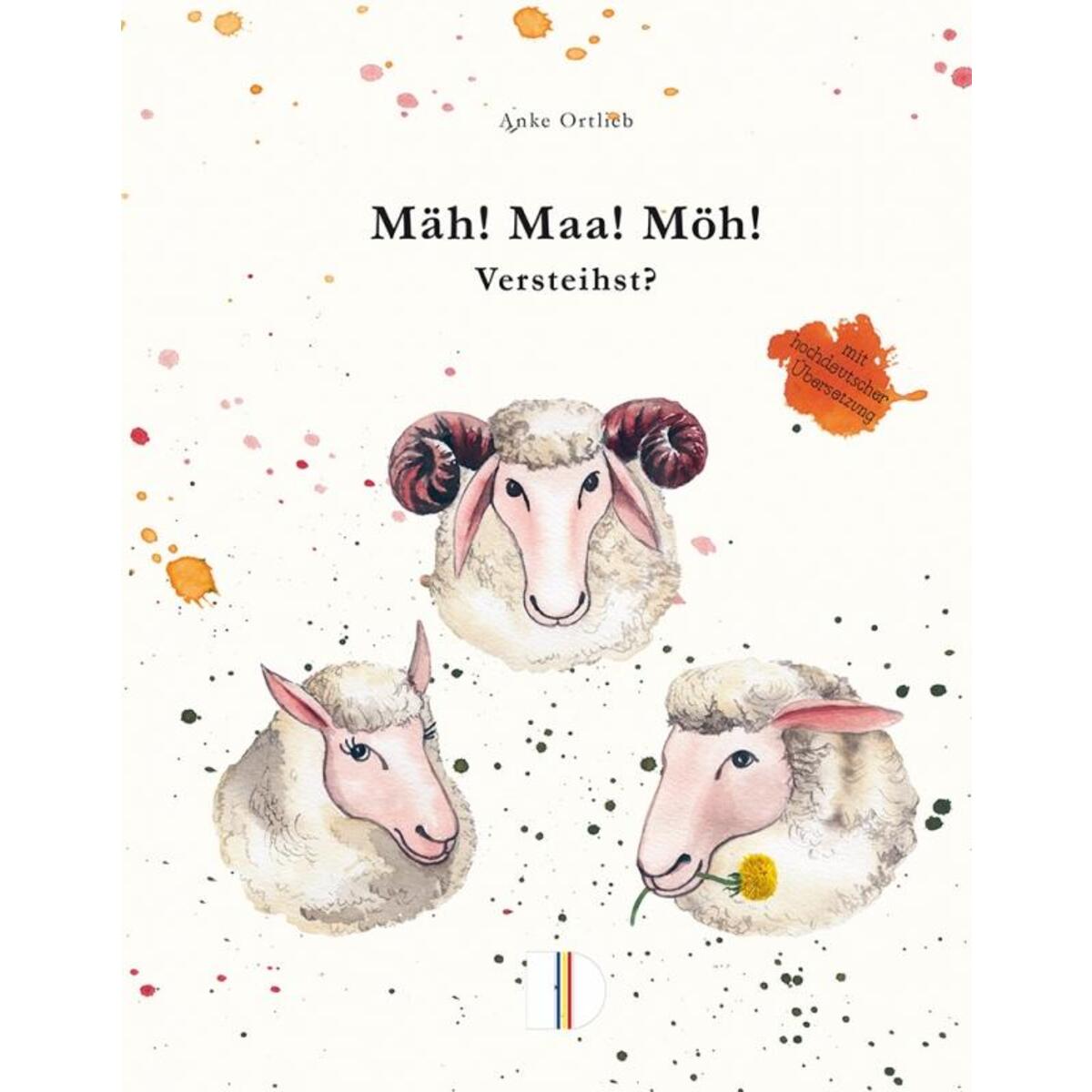 Mäh! Maa! Möh! Versteihst? Mäh! Maa! Möh! Versteihst? von Demmler Verlag GmbH