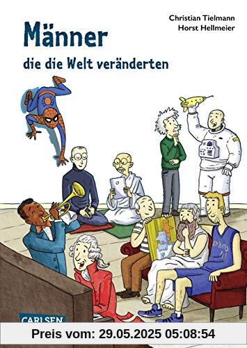 Männer, die die Welt veränderten (Sachbuch kompakt und aktuell)