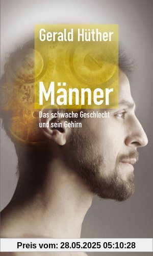 Männer - Das schwache Geschlecht und sein Gehirn