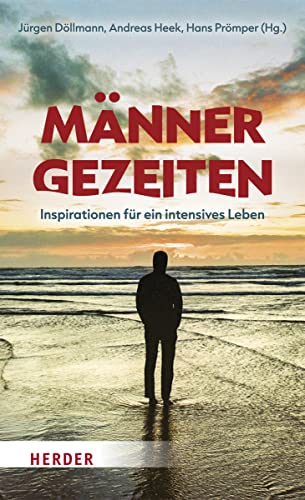 Männer-Gezeiten: Inspirationen für ein intensives Leben von Verlag Herder