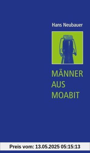 Männer aus Moabit: 66 Szenen