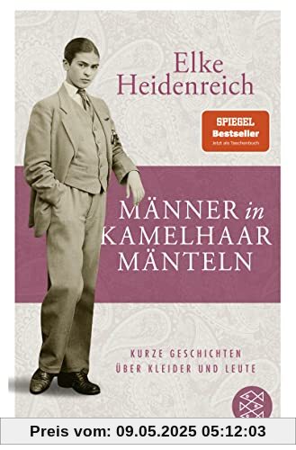 Männer in Kamelhaarmänteln: Kurze Geschichten über Kleider und Leute