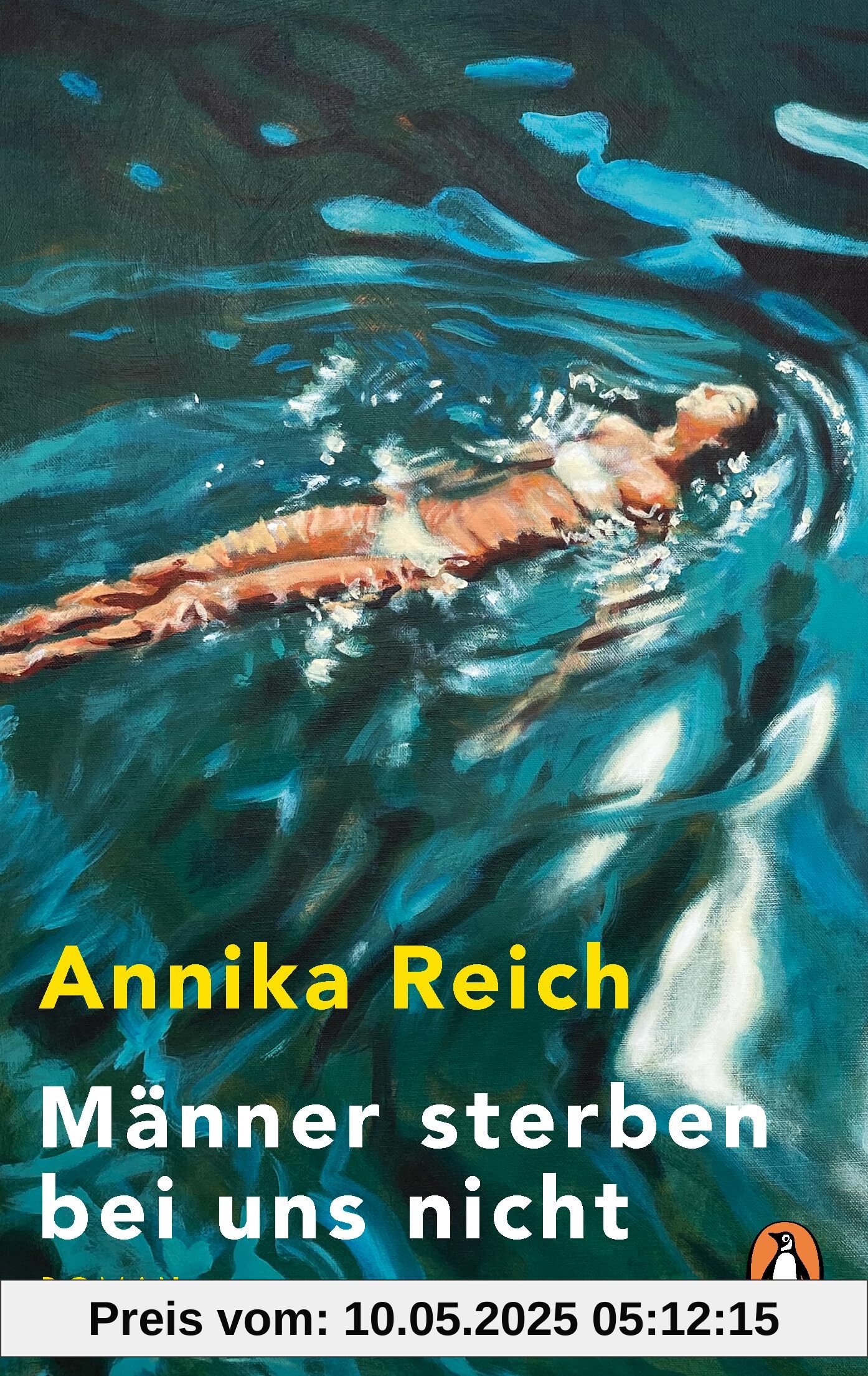 Männer sterben bei uns nicht: Roman. Annika Reichs großer neuer Roman endlich im Taschenbuch Männer sterben bei uns nicht: Roman. Annika Reichs großer neuer Roman endlich im Taschenbuch